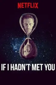 If I Hadn't Met You tv show poster
