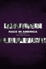 Race in America: Our Vote Counts movie poster