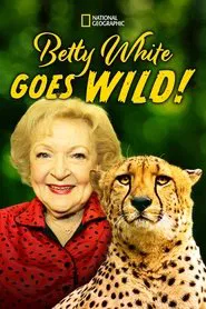 Betty White Goes Wild movie poster