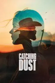 Catching Dust movie poster