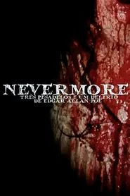Nevermore - Três Pesadelos e Um Delírio de Edgar Allan Poe movie poster