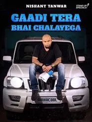 Poster do filme Nishant Tanwar: Gaadi Tera Bhai Chalayega