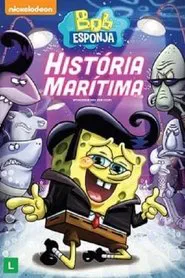 Bob Esponja - História Marítima movie poster