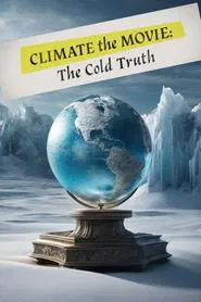 Poster do filme Climate: The Movie (The Cold Truth)