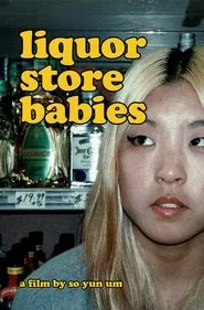 Liquor Store Babies movie poster