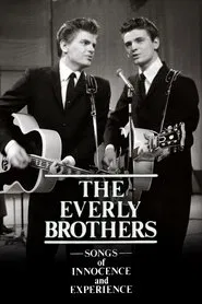 The Everly Brothers: Songs of Innocence and Experience movie poster