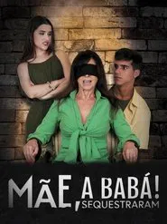 Mãe, Sequestraram a Babá! movie poster