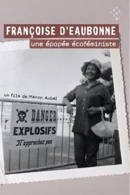 Françoise d'Eaubonne: une épopée écoféministe movie poster