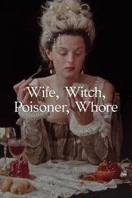 Wife, Witch, Poisoner, Whore movie poster