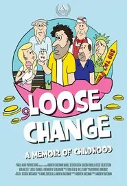 Loose Change: A Memoir of Childhood movie poster