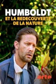 Poster do filme Humboldt et la redécouverte de la nature
