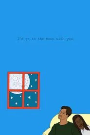 Poster do filme I'd go to the Moon with you