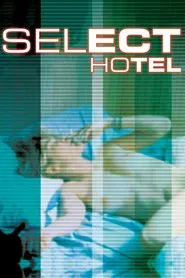 Select Hotel movie poster