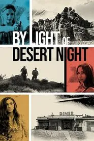 By Light of Desert Night movie poster