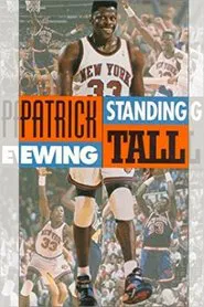 Patrick Ewing - Standing Tall movie poster