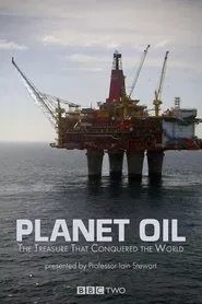 Planet Oil: The Treasure That Conquered the World tv show poster