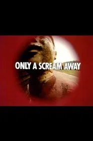 Only a Scream Away movie poster