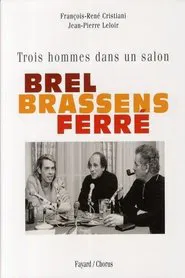 Poster do filme Brel, Brassens, Ferré, trois hommes sur la photo