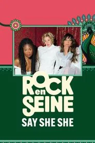 Say She She - Rock en Seine 2024 movie poster