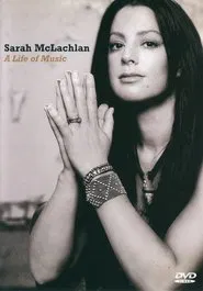 Poster do filme Sarah McLachlan: A Life of Music