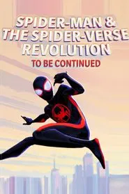 Spider-Man & The Spider-Verse Revolution movie poster