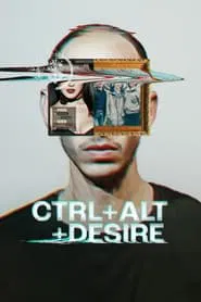 CTRL+ALT+DESIRE tv show poster