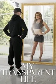 My Transparent Life movie poster