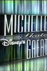 Michelle Kwan Skates to Disney's Greatest Hits movie poster
