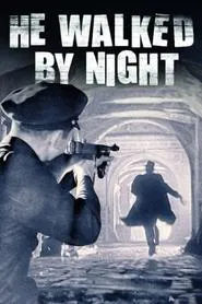 He Walked by Night movie poster