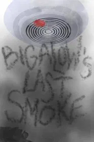 Bigalow's Last Smoke movie poster