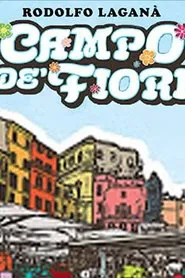 Rodolfo Laganà - Campo de' fiori movie poster