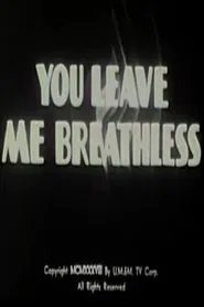 You Leave Me Breathless movie poster