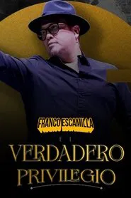 Franco Escamilla: El Verdadero Privilegio movie poster