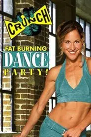 Crunch: Fat Burning Dance Party movie poster