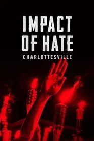 Impact of Hate: Charlottesville movie poster
