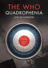 The Who: Quadrophenia - Live in London movie poster