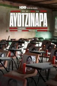 Poster da série Os 43 de Ayotzinapa: Crime de Estado