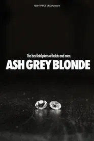 Ash Grey Blonde movie poster