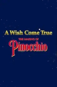 A Wish Came True: The Making of 'Pinocchio' movie poster