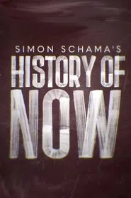 Simon Schama's History of Now tv show poster