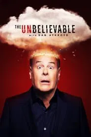 The UnBelievable with Dan Aykroyd tv show poster