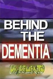 Behind The Dementia movie poster
