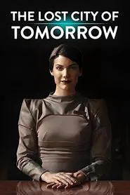 The Lost City of Tomorrow movie poster