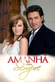 Poster da série Amanhã É Para Sempre