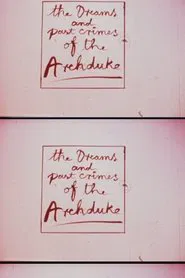 The Dreams and Past Crimes of the Archduke movie poster