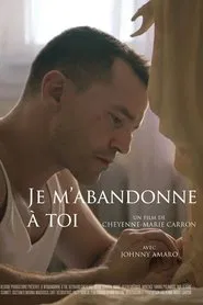 Je m'abandonne à toi movie poster