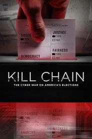 Kill Chain: The Cyber War on America's Elections movie poster