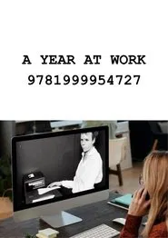A YEAR AT WORK movie poster