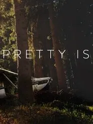 Pretty Is movie poster