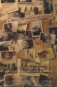 A Hora do Primeiro Tiro movie poster